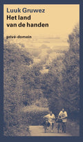 Prive - domein 308 - Het land van de handen - Luuk Gruwez