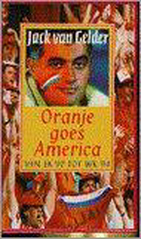 Oranje goes America - J. van Gelder