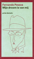 Mijn droom is van mij - Fernando Pessoa