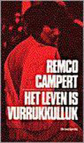 Het leven is vurrukkulluk - Remco Campert