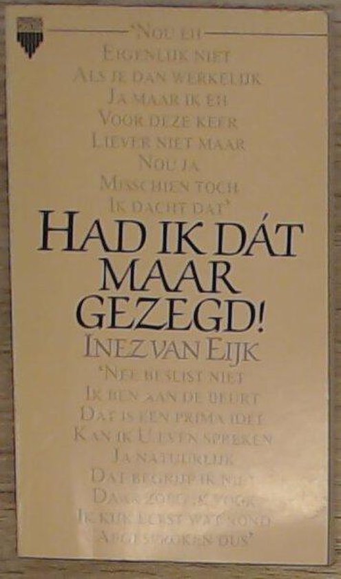 Had ik dat maar gezegd - Inez van Eijk