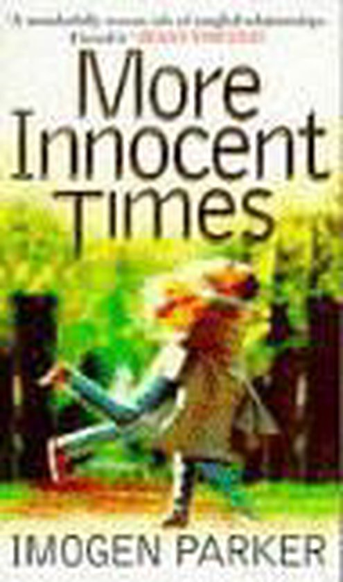 MORE INNOCENT TIMES - Imogen Parker