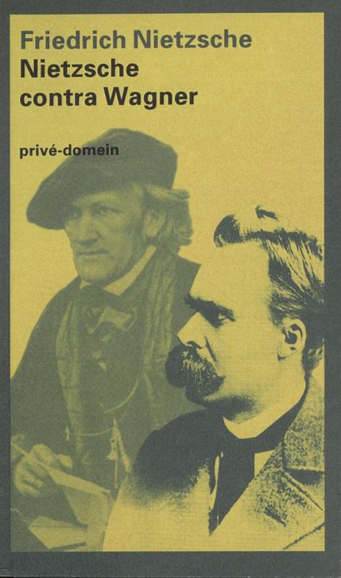 Privé - domein 194 - Nietzsche contra Wagner - Friedrich Nietzsche