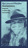 Privé - domein 313 - Quarantaine - Ilja Leonard Pfeijffer