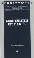 Kernteksten Uit Daniel - Gabriel Van Den Brink
