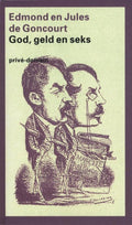 Privé - domein 208 - God, geld en seks - Edmond de Goncourt, Jules de Goncourt