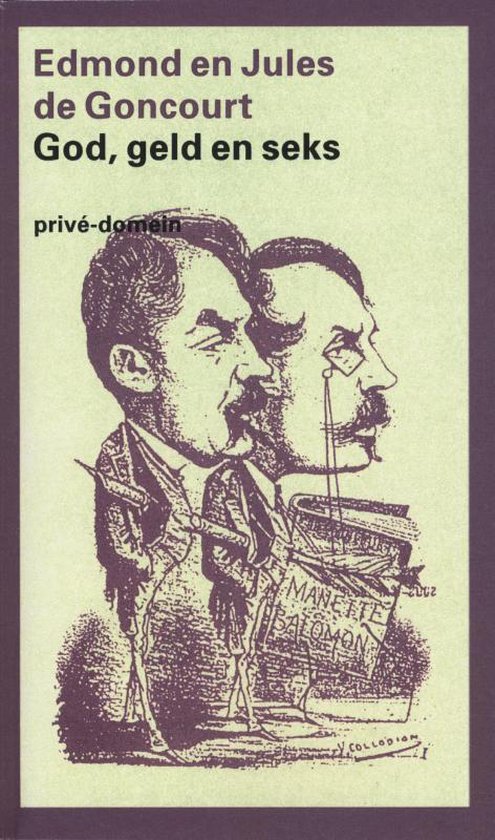 Privé - domein 208 - God, geld en seks - Edmond de Goncourt, Jules de Goncourt