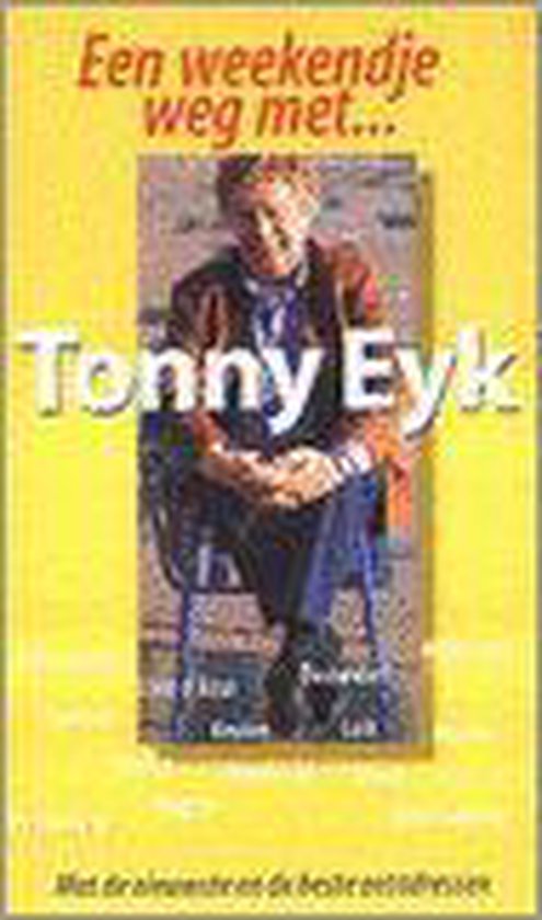 Weekendje weg met - Tonny Eyk