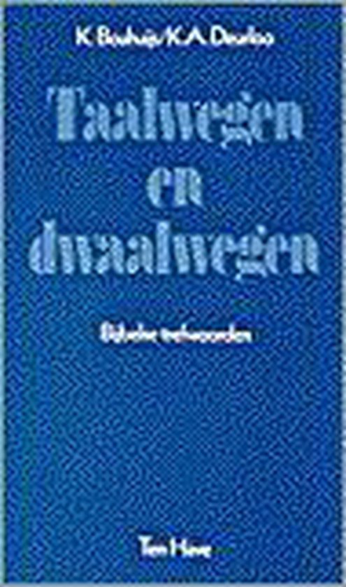 Taalwegen en dwaalwegen - K. Bouhuijs, K.A. Teurloo