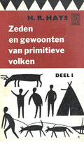 Vantoen.nu - Zeden en gewoonten van primitieve volken 1 - H.R. Hays