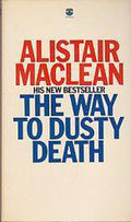 The Way to Dusty Death - MacLean