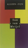 Alleen - zijn - Sun van Meijel