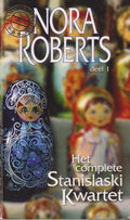 Het complete Stanislaski Kwartet (deel 1) - Nora Roberts, Onbekend