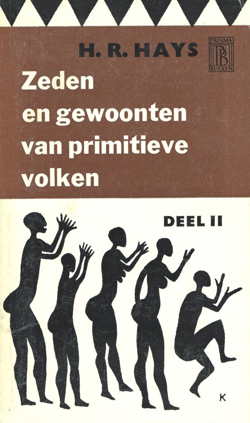 Zeden en gewoonten van primitieve volken deel II - Hays, H.R.