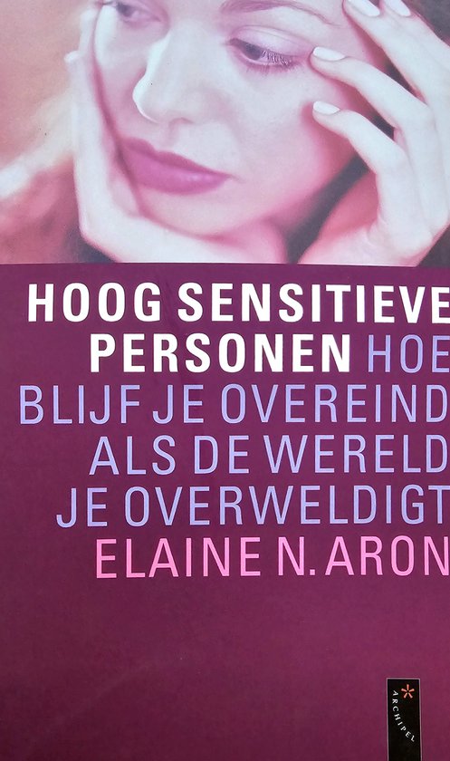 Hoog sensitieve personen - Elaine N. Aron