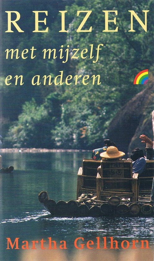 Reizen Met Mijzelf En Anderen - Martha Gellhorn