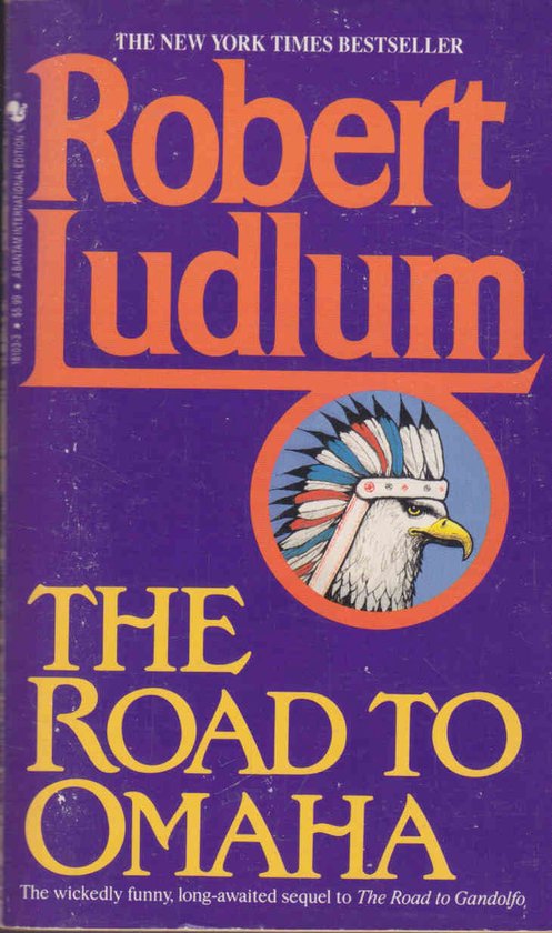 The Road to Omaha - Robert Ludlum, Robert