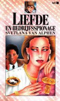 Liefde en bedrijfsspionage - Svetlana van Alphen