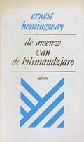 Sneeuw van de kilimandzjaro ultimor. - Ernest Hemingway