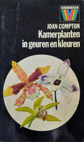 Kamerplanten in geuren en kleuren - Compton