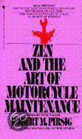 Zen and the Art of Motorcycle Maintenance - Robert M Pirsig, Robert Pirsig