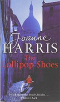 The Lollipop Shoes - Joanne Harris