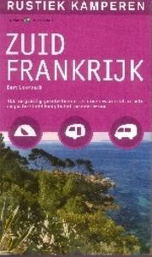 Rustiek kamperen / Zuid - Frankrijk - B. Loorbach