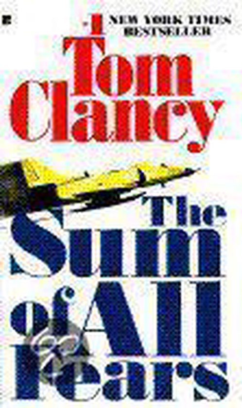 The Sum of All Fears | - Tom Clancy