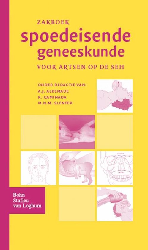 Zakboek spoedeisende geneeskunde - A.J. Alkemade, K. Caminada