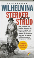 Wilhelmina Sterker Door De Strijd - Cees Fasseur