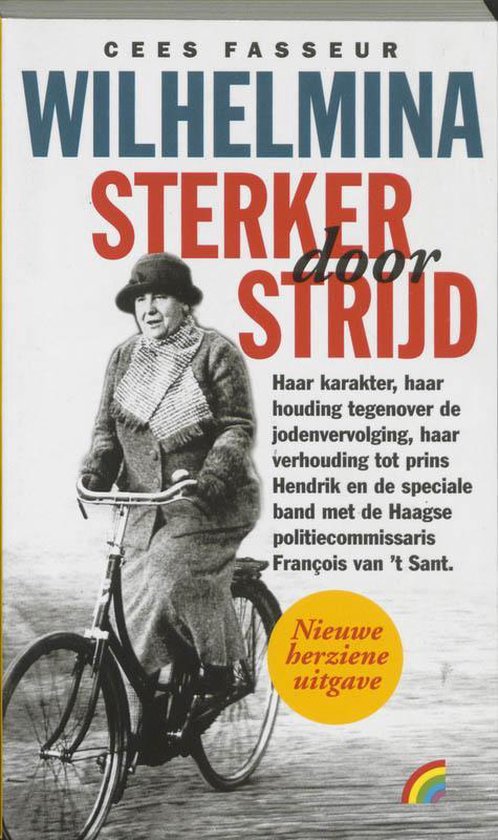 Wilhelmina Sterker Door De Strijd - Cees Fasseur