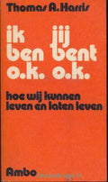 Ik ben o.k. jij bent o.k. - Thoma A. Harris