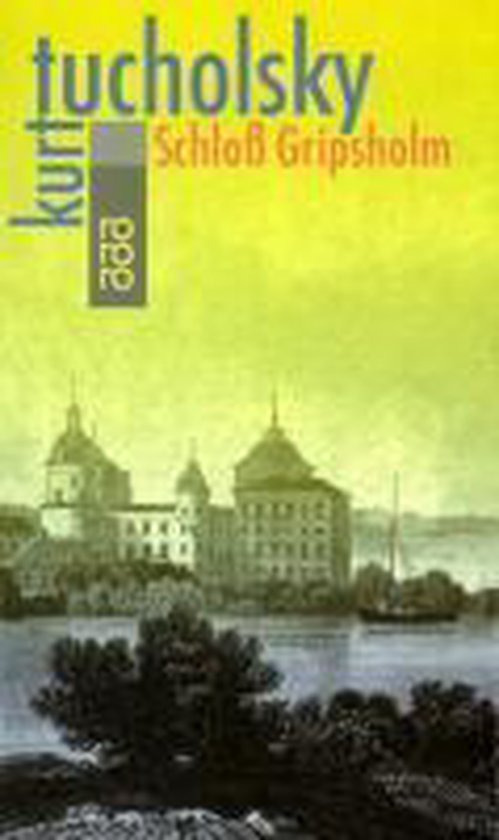 Schloß Gripsholm - Kurt Tucholsky