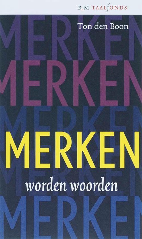 Merken Worden Woorden - Ton den Boon, T. Den Boon