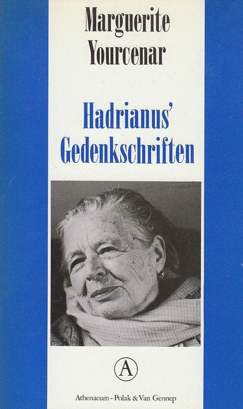Hadrianus gedenkschriften - M. Yourcenar