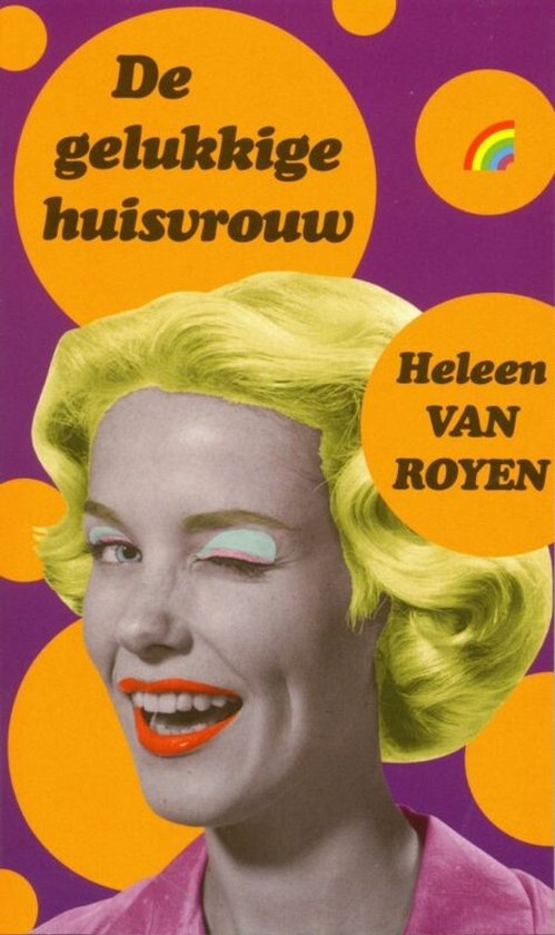 De gelukkige huisvrouw / druk Heruitgave - Heleen van Royen