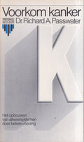 Voorkom kanker - Dr. Richard A. Passwater