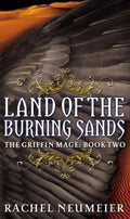 Land of the Burning Sands - Rachel Neumeier