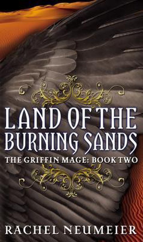 Land of the Burning Sands - Rachel Neumeier