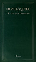 Over de geest der wetten - Charles - Louis de Montesquieu