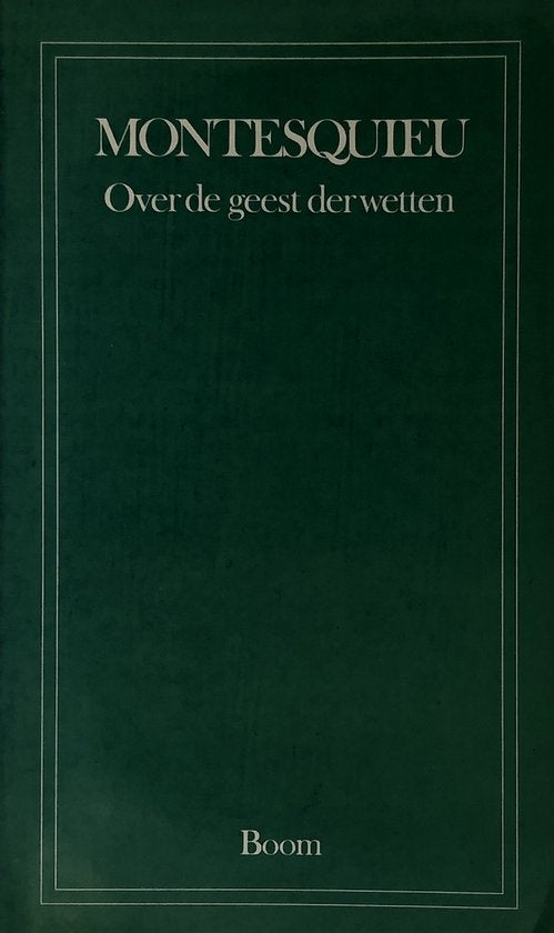 Over de geest der wetten - Charles - Louis de Montesquieu