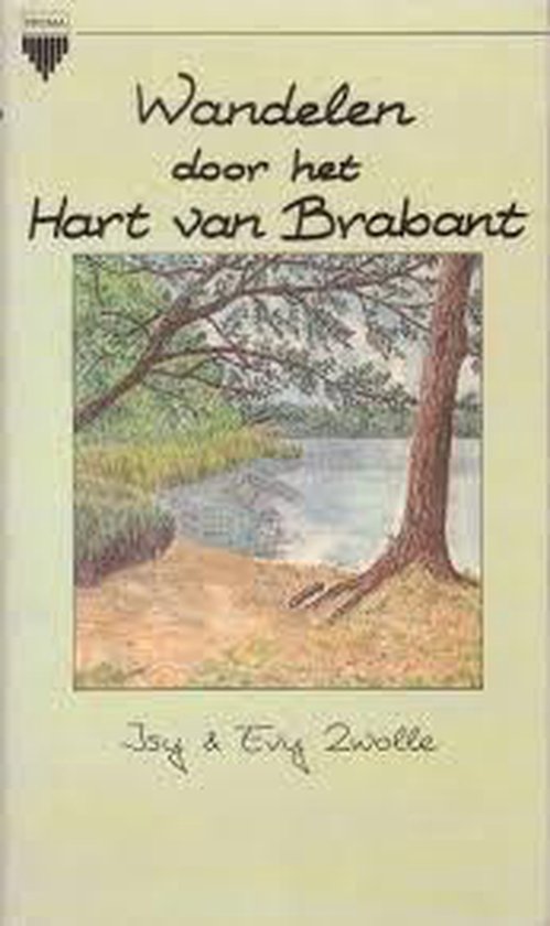 Wandelen door het Hart van Brabant - Isy Zwolle, Evy Zwolle