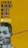 Mein Herz So Weiß - Javier Marias
