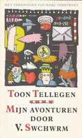 Mijn avonturen door V. Swchwrm - Toon Tellegen