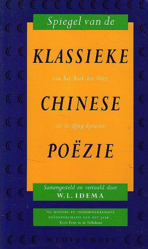 Spiegel van de klassieke Chinese poÃ«zie - W.L. Idema