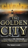 Golden City - John Twelve Hawks