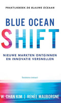 Blue Ocean Shift - W. Chan Kim, Renée Mauborgne