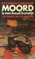 Moord is een koud kunstje - Raymond Chandler