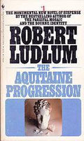 The Aquitaine Progression - Robert Ludlum