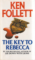 The Key to Rebecca - Ken Follett